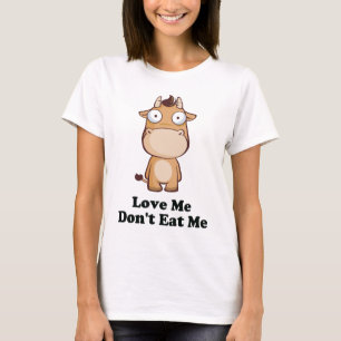 Camiseta Love Me Don't Comat Me Cow Design