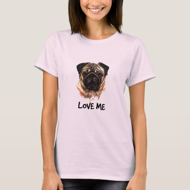 Camiseta Love Me Pug (Anverso)