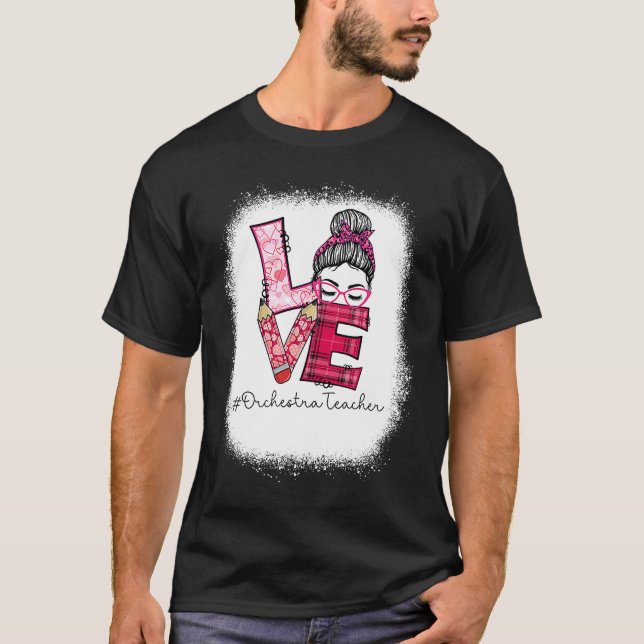Camiseta Love Messy Bun Orchestra Teacher Valentine's Day M (Anverso)