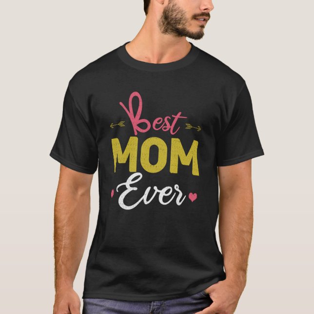 Camiseta Love Mommy Mama Best Mom Ever Happy Mother's Day (Anverso)