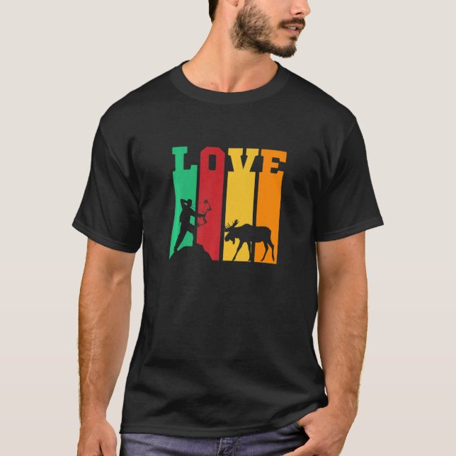 Camiseta Love Moose Hunting Deer Elk Hunting (Anverso)
