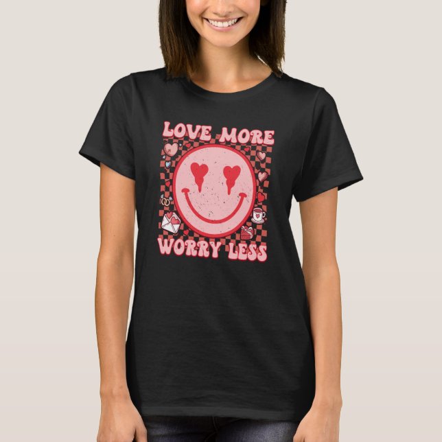 Camiseta Love More Worry Less Retro Groovy Happy Face Valen (Anverso)