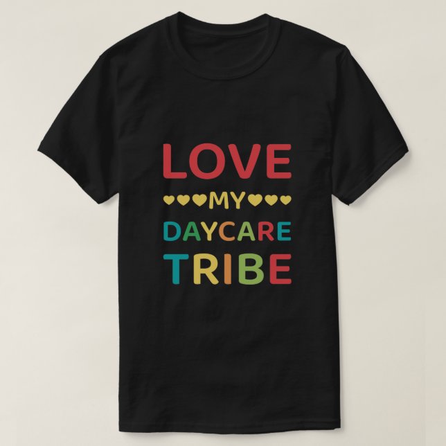 Camiseta Love my daycare tribe - Daycare Provider (Diseño del anverso)