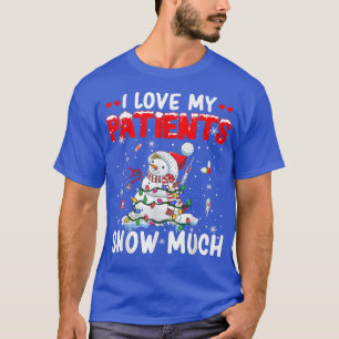 Camiseta Love My Patients Snow Much Christmas Lights Nurse 