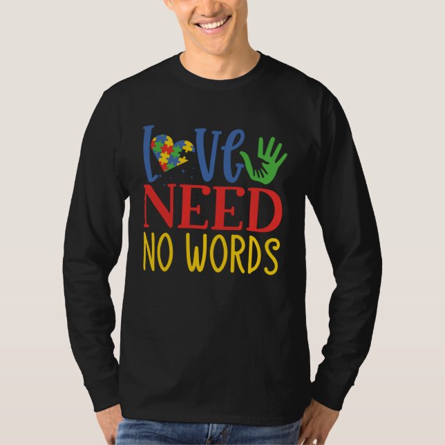 Camiseta Love Need No Words Autism Awareness Month April 2 (Anverso)
