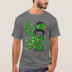 Camiseta Love Neuro Nurse Life Messy Bun St Patrick's Day S