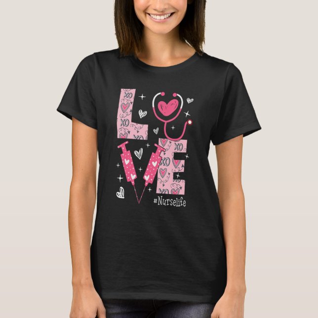Camiseta LOVE Nurse Life Pink Heart Valentine Day Nursing W (Anverso)