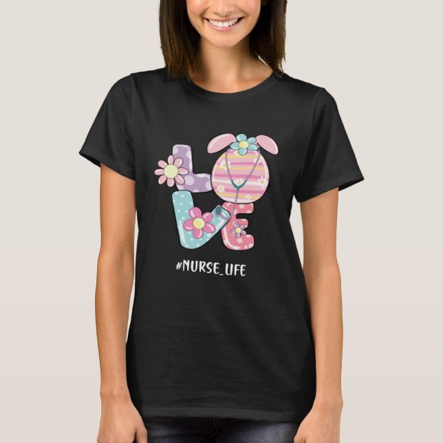 Camiseta Love Nurse Life Stethoscope Nursing Cute Easter Da (Anverso)