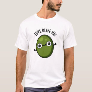 Camiseta Love Olive Me Funny Food Pun