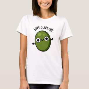 Camiseta Love Olive Me Funny Food Pun