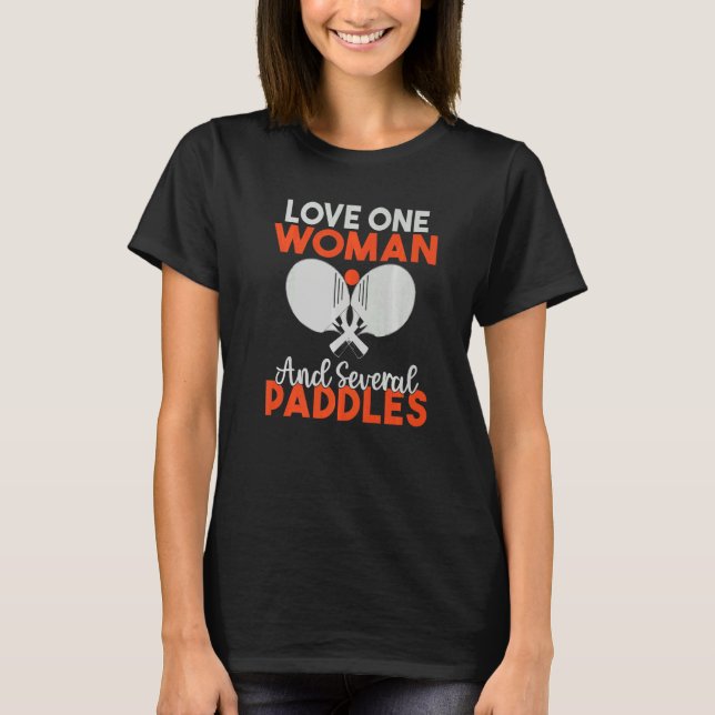 Camiseta Love on Woman and several Paddles  Table Tennis (Anverso)