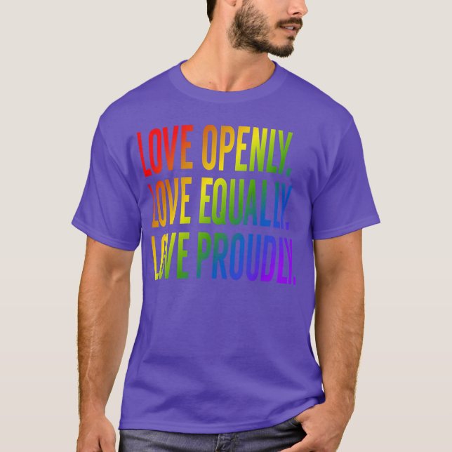 Camiseta Love openly Love equally Love proudly friends (Anverso)