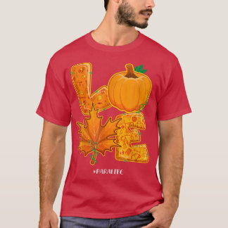 Camiseta Love Para Life Happy Fall Autumn Pumpkin Maple Lea