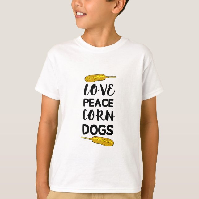 Camiseta Love Peace Corn Dog Funny Food Lover (Anverso)
