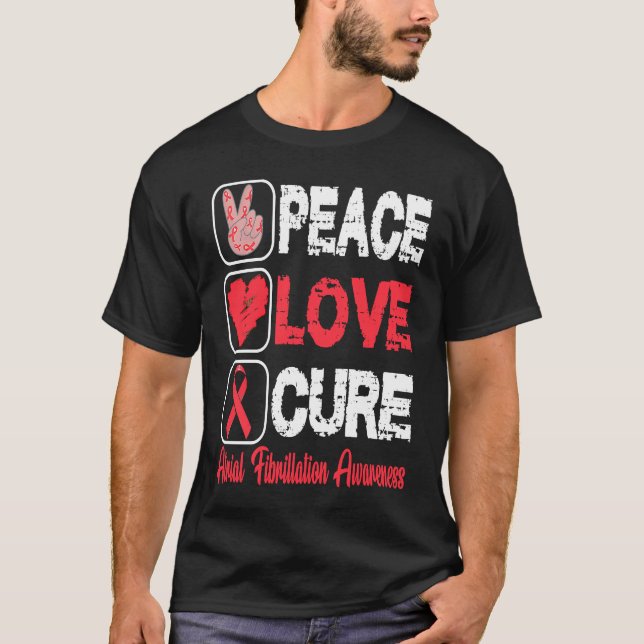 CAMISETA LOVE PEACE CURE ATRIAL FIBRILLATION AWARENESS (Anverso)