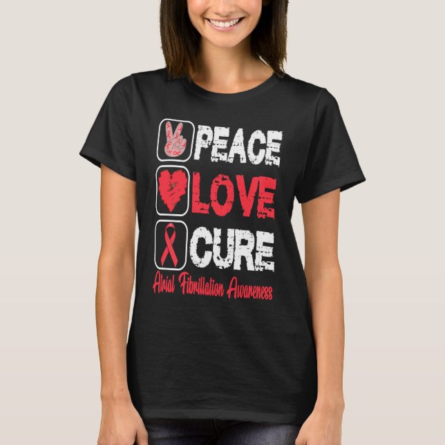 CAMISETA LOVE PEACE CURE ATRIAL FIBRILLATION AWARENESS (Anverso)
