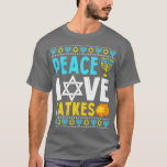 Camiseta Love Peace Latkes Hanukkah Chanukah Jewish<br><div class="desc">Love Peace Latkes Hanukkah Chanukah Judío .Funny, Family, Sports, Music, Education, Animals, Jobs, Names, Graphic, Tees Shirt, Funny Sayings, Vintage, Holidays, Gifts, fiesta, souvenir, orgullo, vacaciones, ropa de vestir regalo para el Día del Padre, Navidades, cumpleaños, Día de la Madre, Aniversario, Graduación, Hogar alloween, 4 de julio, Jubilación, Día de...</div>