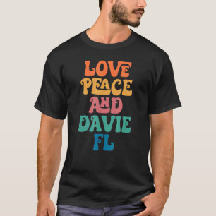 Camiseta Love Peace y Davie Florida, Groovy Davie City