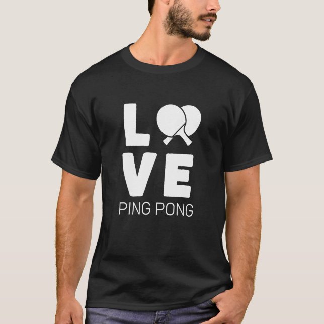 Camiseta Love Ping Pong Table Tennis (Anverso)