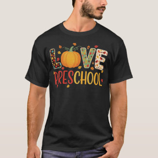 Camiseta Love Preschool Happy Fall Thanksgiving Teacher