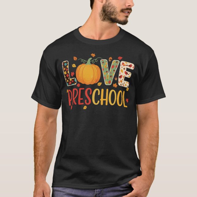 Camiseta Love Preschool Happy Fall Thanksgiving Teacher (Anverso)