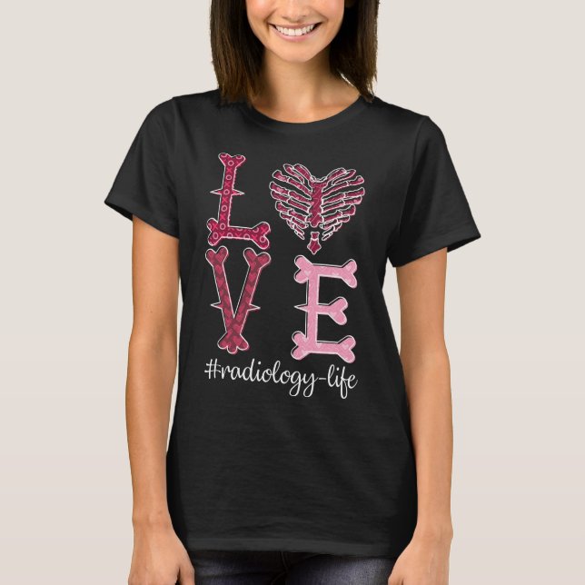 Camiseta Love Radiology Tech Shirt Rad Tech Valentine Shirt (Anverso)