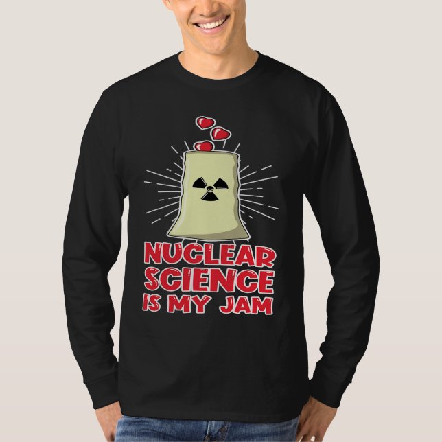 Camiseta Love Renewable Energy Engineer Nuclear Science is  (Anverso)