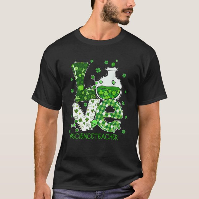 Camiseta Love Science Teacher St Patricks Day Teacherlife S (Anverso)