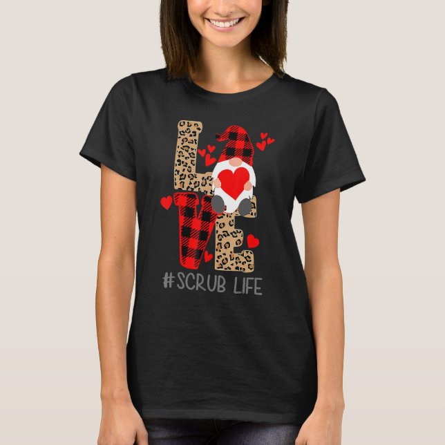 Camiseta LOVE SCRUB Life Valentine Day 2023 Gnomes Nurses (Anverso)