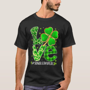 Camiseta Love Single Dad Plaid Leopard Shamrock St. Patrick