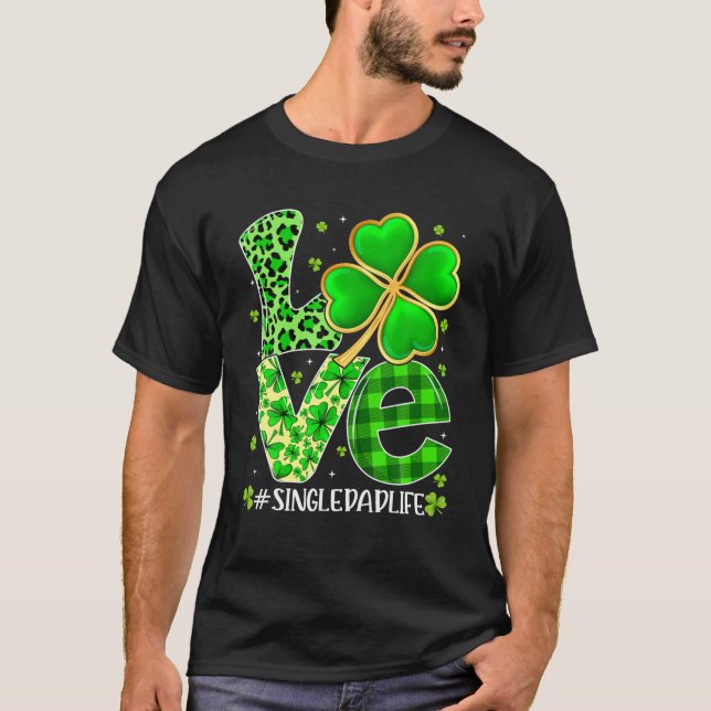 Camiseta Love Single Dad Plaid Leopard Shamrock St. Patrick (Anverso)