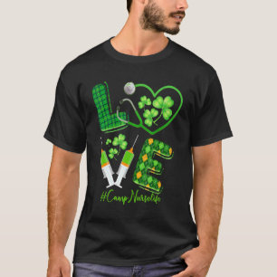 Camiseta Love St Patrick S Camp Nurs Life Irlandés Shamrock