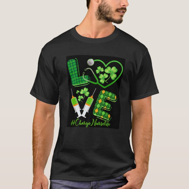 Camiseta LOVE St. Patrick's Charge Nurse Life Shamroc irlan (Anverso)