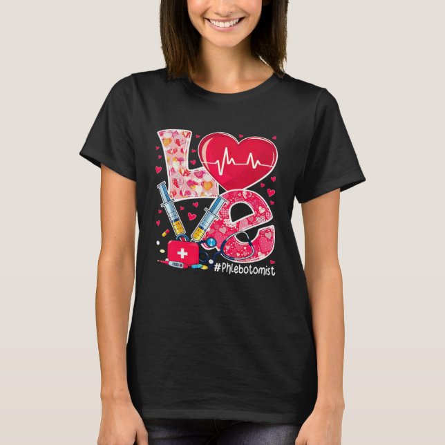 Camiseta Love Stethoscope Heart Love Phlebotomist Valentine (Anverso)