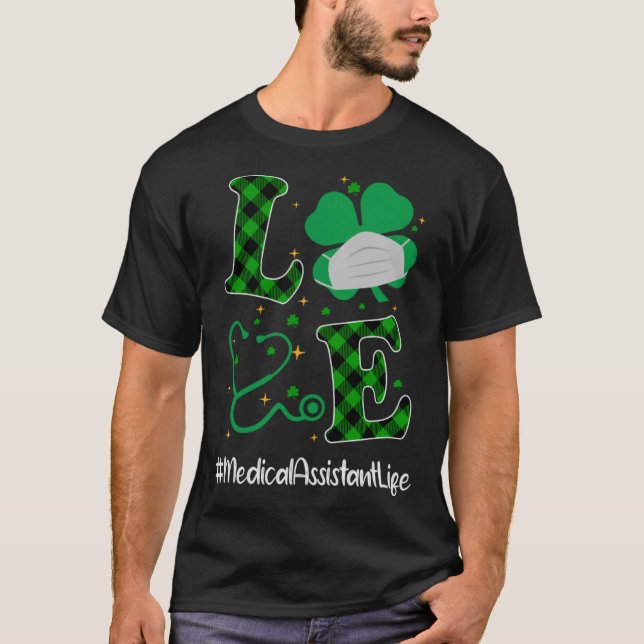 Camiseta Love Stethoscope Medical Assistant Life Shamrock (Anverso)