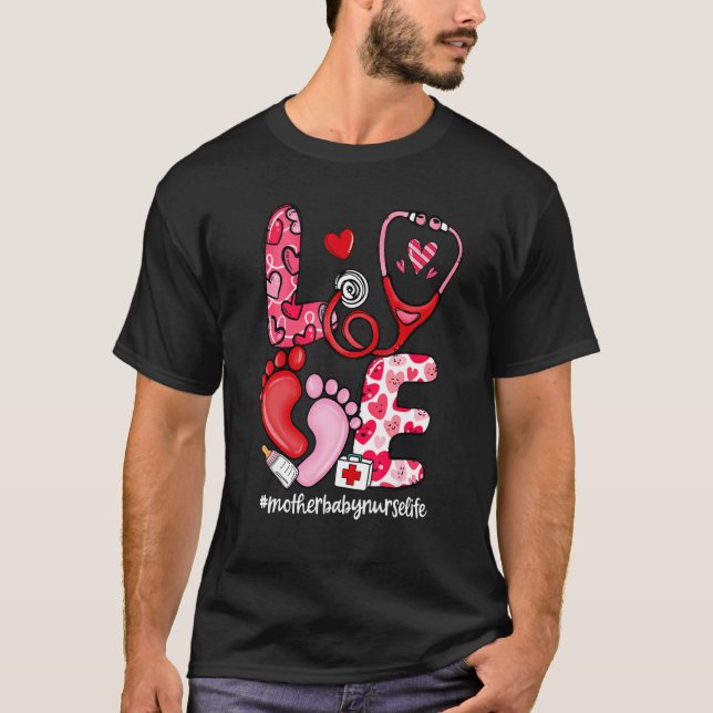 Camiseta LOVE Stethoscope Mother Baby Nurse Life Valentine' (Anverso)