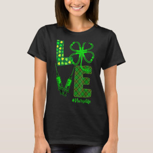 Camiseta LOVE Stethoscope Syringe Nurse Life St Patrick's D