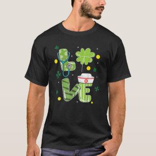 Camiseta LOVE Stethoscope Syringe Nurse Life St Patrick's D