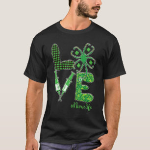 Camiseta LOVE Stethoscope Syringe Nurse Life St Patrick's D