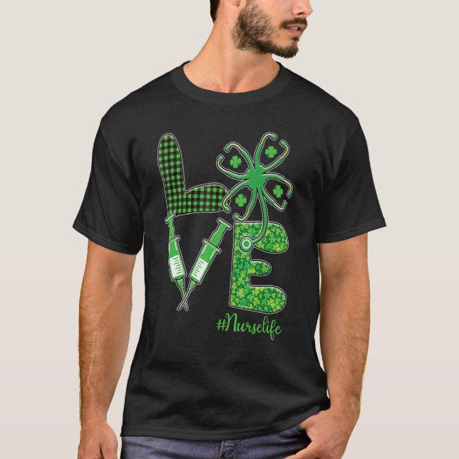 Camiseta LOVE Stethoscope Syringe Nurse Life St Patrick's D (Anverso)
