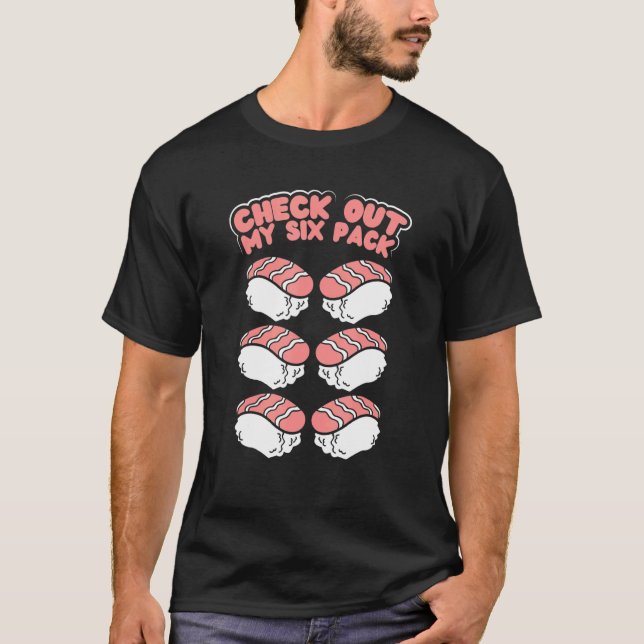 Camiseta Love Sushi Check Out My Six Pack Japanese Food Pun (Anverso)