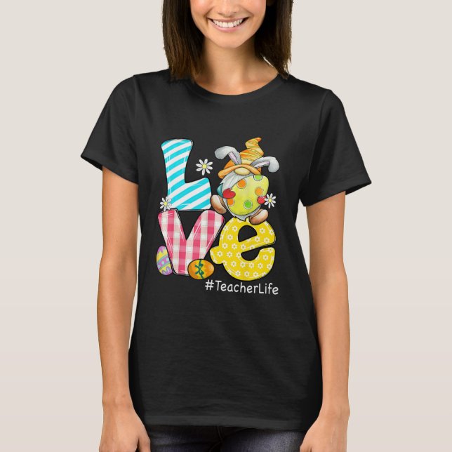 Camiseta Love Teacher Life Easter Eggs Bunny Gnome Teacher  (Anverso)