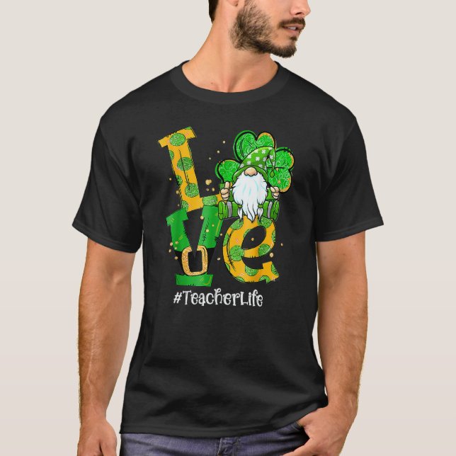 Camiseta Love Teacher Life Gnome Shamrock St Patricks Day T (Anverso)