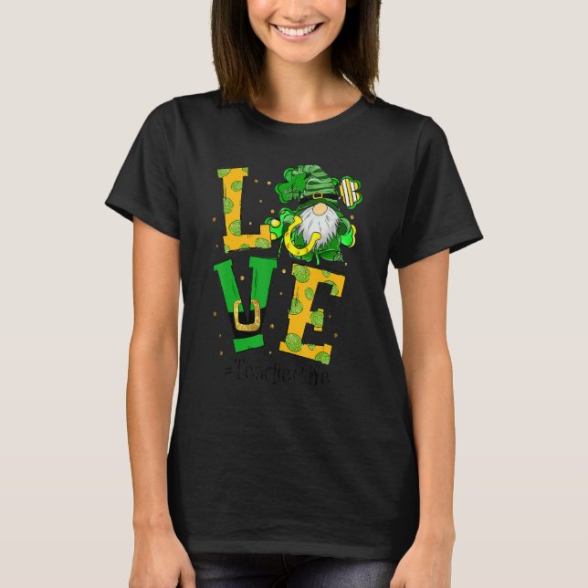 Camiseta Love Teacher Life Gnome Shamrock St Patricks Day T (Anverso)