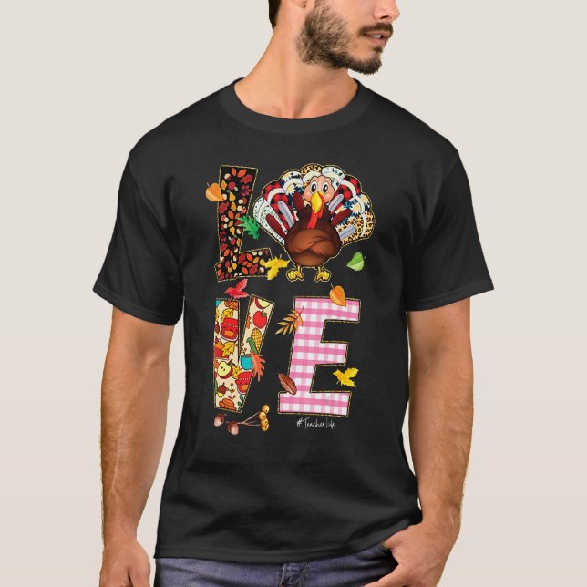 Camiseta Love Teacher life Thanksgiving Turkey (Anverso)