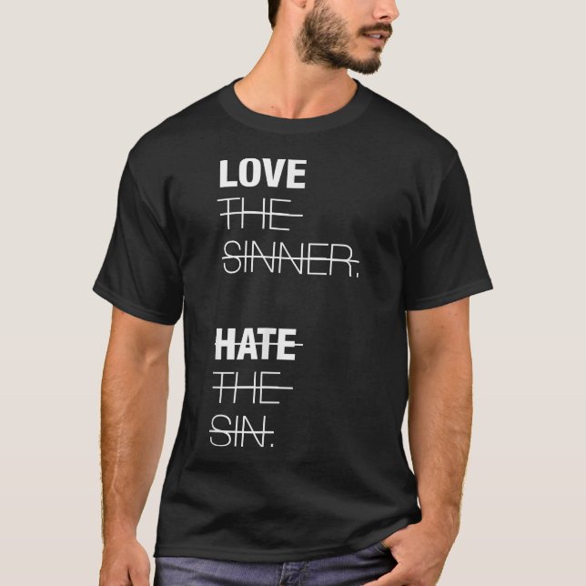 Camiseta Love The Sinner  Hate The Sin  (Anverso)