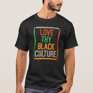 Camiseta Love Thy Black Culture Black History Month Black P