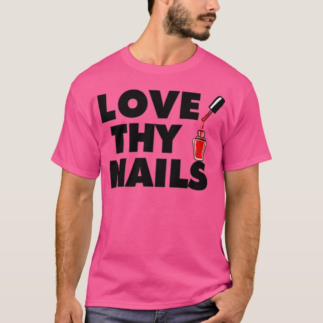 Camiseta Love Thy Nails divertido Nail Tech Premium (Anverso)