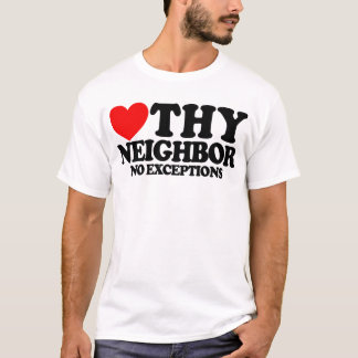 Camiseta Love Thy Neighbor No Exceptions Christian Faith