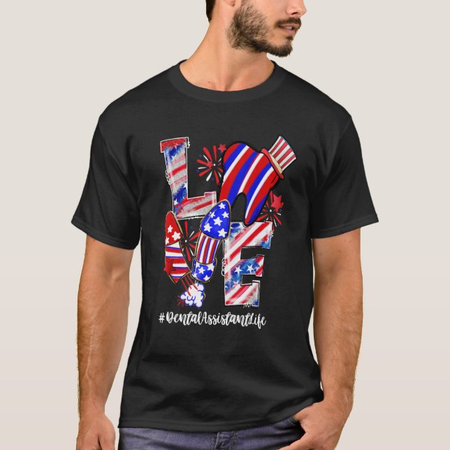 Camiseta Love Tooth Fireworks Dental Assistant Life 4of (Anverso)